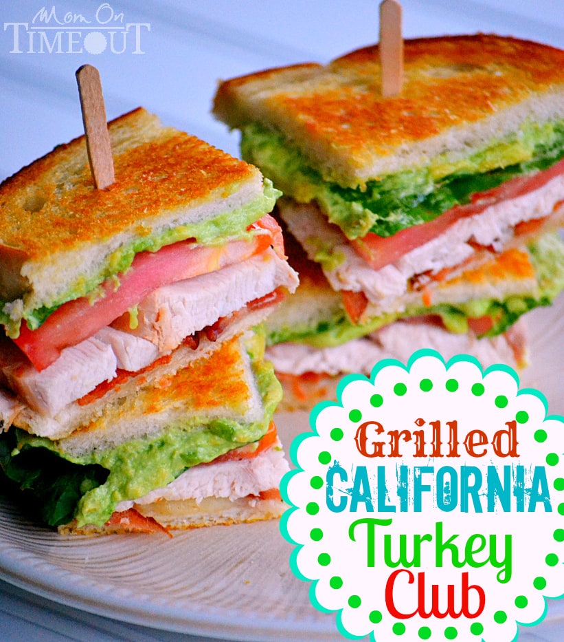 Grilled California Turkey Club Sandwich Mom On Timeout