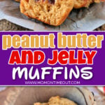 two image collage showing a peanut butter muffins split in half with a jelly center. Bottom image is the whole muffin in a parchment liner. center color block with text overlay.