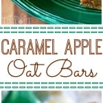 2 image collage of caramel apple oat bars on green glass pie plate and stacked on a white dessert plate with text overlay