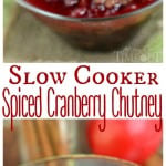 slow-cooker-spiced-cranberry-chutney-collage