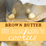 brown-butter-white-chocolate-macadamia-nut-cookies-recipe-collage