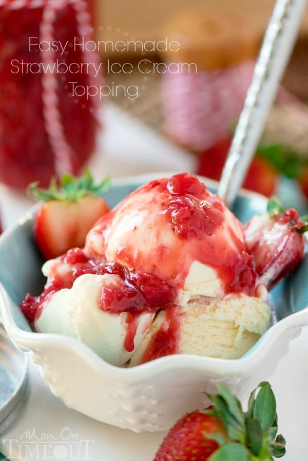 This Easy Homemade Strawberry Ice Cream Topping recipe is the perfect way to jazz up your ice cream tonight! Also the perfect topping for waffles, French toast, and so much more! | MomOnTimeout.com