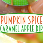 pumpkin-spice-caramel-apple-dip-collage-hi-res