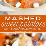 2 image collage with center color block mashed sweet potatoes with marshmallows and pecans up top and close up shot on bottom text overlay in the center