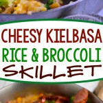 two image collage showing a kielbasa rice skillet dinner being made in the skillet as well as a scoop of the completed dish held above the skillet. center color block with text overlay.