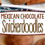 chocolate snickerdoodles made with cinnamon and cayenne.