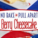 no-bake-pull-apart-berry-cheesecake-collage