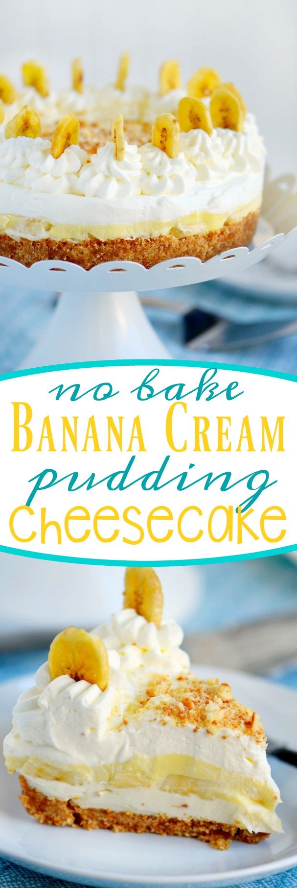 Get ready to delight friends and family with this stunning No Bake Banana Cream Pudding Cheesecake! A fabulous cookie crust, rich cheesecake, fresh bananas, creamy pudding and fresh whipped cream create an explosion of flavors and textures in your mouth. Each bite is better than the last!