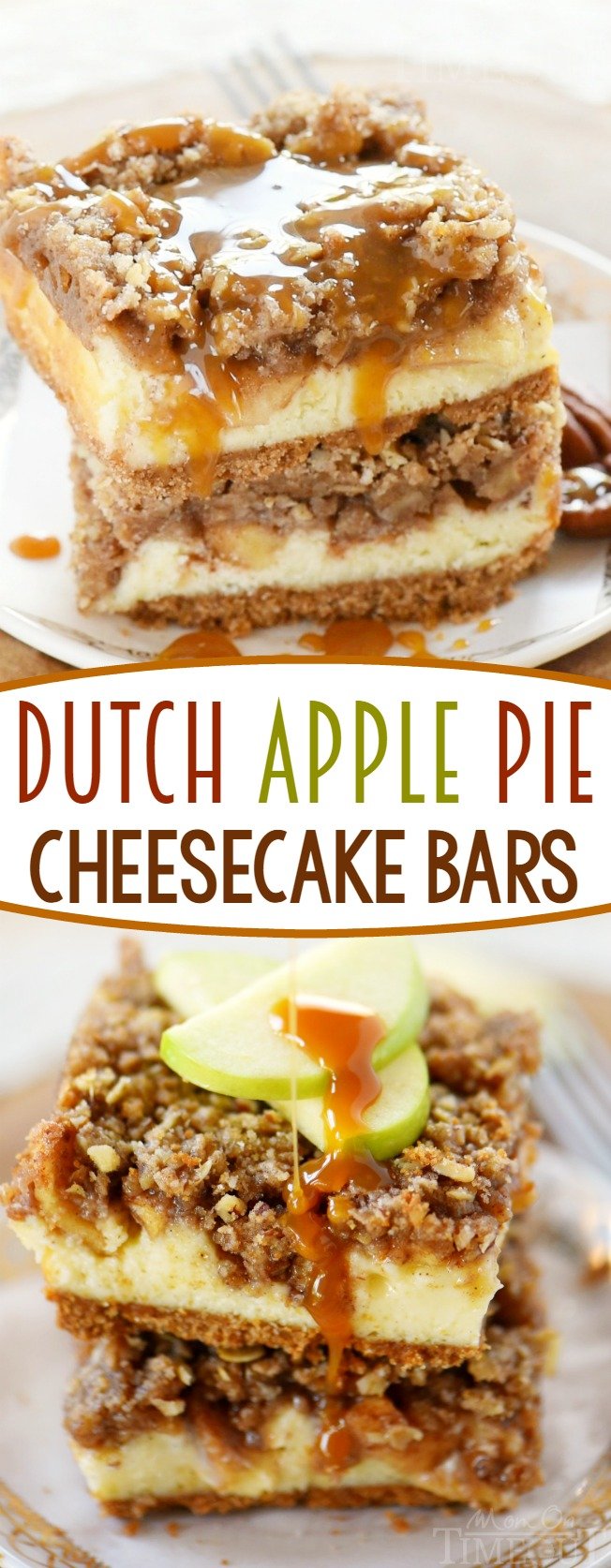 utch Apple Pie Cheesecake Bars! A graham cracker crust, a decadent cheesecake layer, spiced apples and finally my favorite streusel topping. Amazing! The perfect dessert for the fall season!