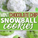 two image collage showing mint snowball cookies ready to be rolled in powdered sugar and a bowl of cookies on top with top cookie broken in half. center color block with text overlay.