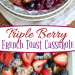 triple-berry-french-toast-casserole-collage