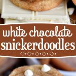 2 image pinterest collage with white chocolate snickerdoodles sitting on white chocolate squares with text overlay