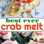 two image collage showing crab melts garnished with chives and dill on a white cutting board and metal sheet pan. center color block with text overlay.