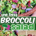 three image collage showing broccoli salad in large wood bowl. One image shows the dressing being drizzled on the salad. Center color block with text overlay.
