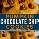 two image collage of pumpkin chocolate chip cookies with melty chocolate and top image has cookie split in half. center color block with text overlay.