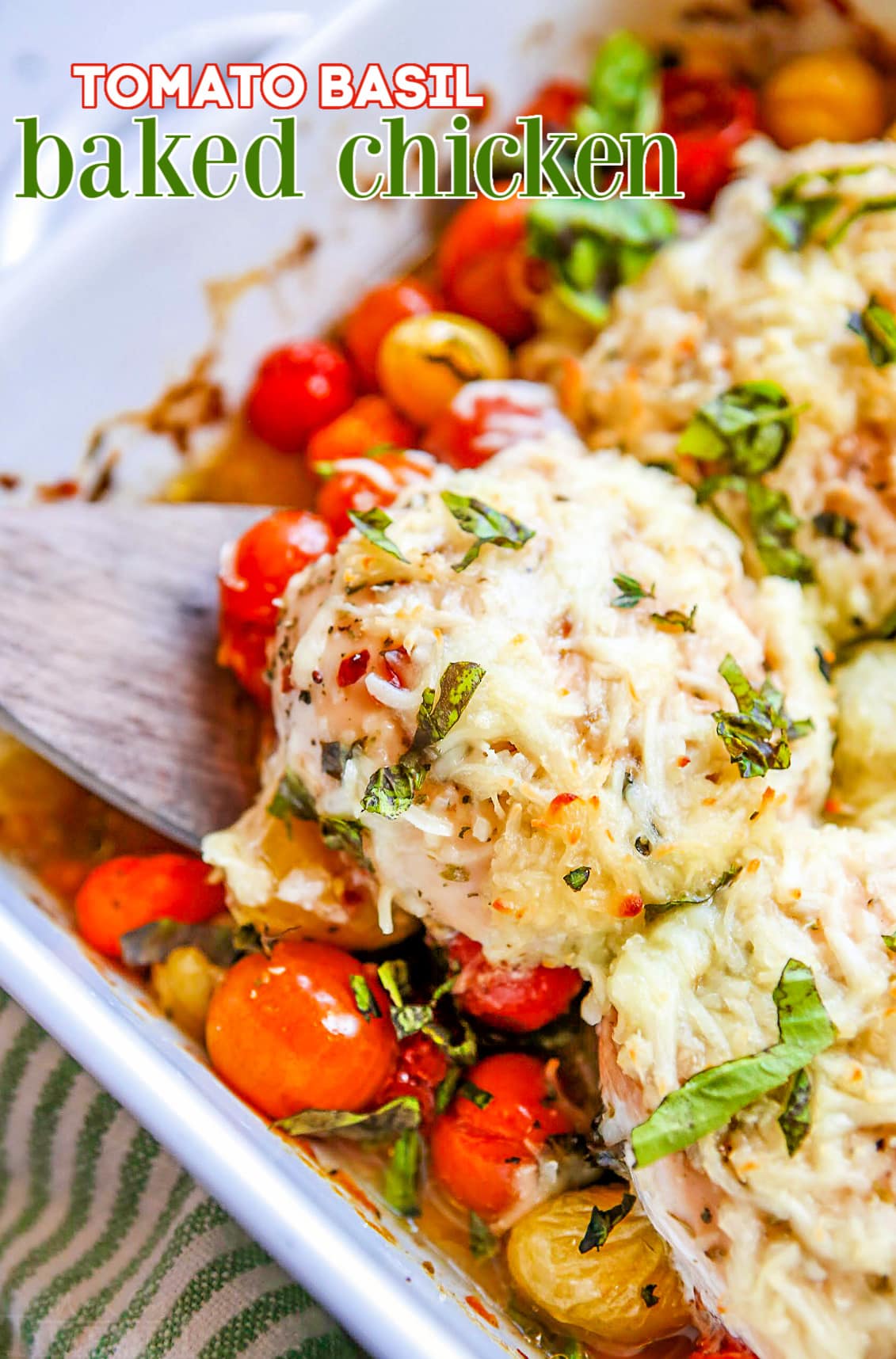 baked chicken with tomatoes and basil in baking dish topped with cheese with text overlay