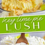 key lime lush recipe 2 image collage with text overlay pinterest
