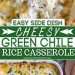 2 image collage of cheesy green chile rice casserole with center text overlay scoop of casserole on top and baked casserole in dish on bottom