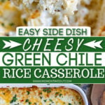 2 image collage of cheesy green chile rice casserole with center text overlay scoop of casserole on top and baked casserole in dish on bottom