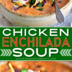 2 image collage of chicken enchilada soup in bowl in top image and close up of a spoonful of soup in bottom image with a centered color block and text overlay