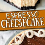 2 image collage of espresso cheesecake slice on top and the whole cake on the bottom with center color block and text overlay