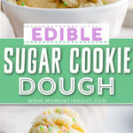 two image collage with center color block and text overlay showing edible sugar cookie dough in white bowl.