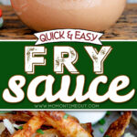 two image collage showing fry sauce in glass jar and french fries being dipped into the sauce. center color block and text overlay.