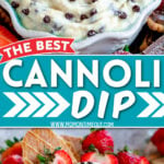 two image collage showing cannoli dip in a bowl ready to enjoy surrounded by cookies and fresh strawberries. center color block with text overlay.