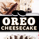 two image collage showing whole oreo cheesecake and piece of cheesecake on a white plate with a bite taken. center color block with text overlay.