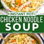 two image collage showing a bowl of chicken noodle soup and the soup still in the instant pot. Center color block with text overlay.