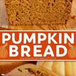 two image collage showing whole pumpkin bread loaf and also the bread with a slice removed. center color block with text overlay.