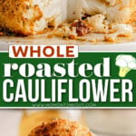 two image collage of whole roasted cauliflower and a forkful of roasted cauliflower. center color block with text overlay.