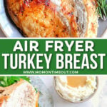two image collage showing plated slices of air fryer turkey breast and a top down view of the caved turkey breast, mashed potatoes, and sliced turkey. center color block with text ovleray.