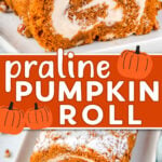 two image collage showing pumpkin roll whole and also with two slices cut off. center color block with text overlay.