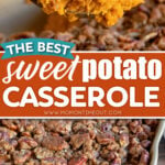 two image collage showing a scoop of sweet potato casserole and the baking dish it was baked in. center color block with text overlay.