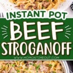 two image collage showing instant pot beef stroganoff plated on a white plate and bottom image shows the stroganoff still in the instant pot. Center color block with text overlay.