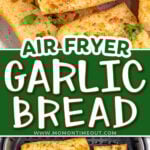 two image collage showing a plate of garlic bread and a top down view of garlic bread in air fryer. center color block with text overlay.