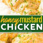 two image collage showing a chicken breast sliced with a honey mustard sauce and bottom image shows the chicken still in the baking dish. center color block with text overlay.