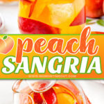 two image collage showing peach sangria in a pitcher and also poured into a stemless wine glass. garnished with fresh peach slices and mint sprig.