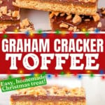 two image collage showing graham cracker toffee stacked in the bottom image and laying on white parchment on the top image. center color block with text overlay.