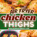 three image collage showing chicken thighs in air fryer, air fryer chicken thighs on plate and a shot of one of the thighs cut in half. center color block with text overlay.