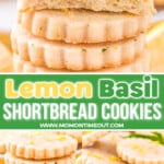 three image collage showing lemon basil shortbread cookies in a stack with one cookie broken in half. one of the images shows the cookies on a plate. center color block with text overlay.