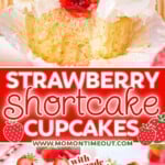 three image collage showing strawberry shortcake cupcakes on a plate and also one cupcake with a bite taken out of it. the cupcakes are topped with vanilla buttercream and a half of a strawberry. center color block with text overlay.
