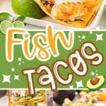 three image collage with center color block with text overlay showing fish tacos in corn tortillas topped with cabbage, avocado, cilantro and fish taco sauce.