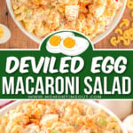 two image collage showing a top down view of deviled egg macaroni salad in a white bowl. image shows top down view and angle view of the bowl. center color block with text overlay.
