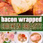 seven image collage showing bacon wrapped chicken. six image collage on the bottom showing how to make the bacon wrapped chicken breasts step by step and top image shows one piece of chicken cut in half. center color block with text overlay.