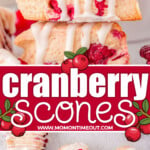 two image collage of cranberry scones with simple glaze drizzled on top. top image shows two scones stacked and bottom image is a top down view. center color block with text overlay.