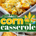 three image collage showing an easy corn casserole in a baking dish and also scooped out onto a small plate. center color block with text overlay.