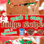two image collage of easy chocolate fudge recipe made with frosting, chocolate chips and nuts. center color block with text overlay.