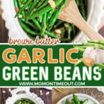 three image collage showing garlic green beans in a white serving dish, scooped with a wood spoon and on a white round plate. center color block with text overlay.